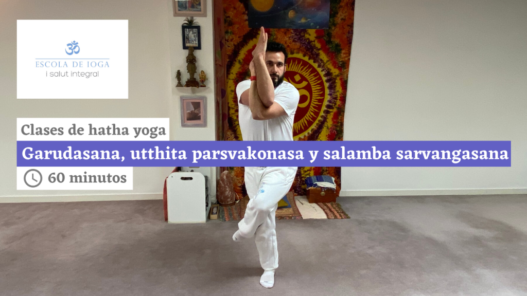 Hatha yoga: garudasana, utthita parsavakonasana y salamba sarvangasana