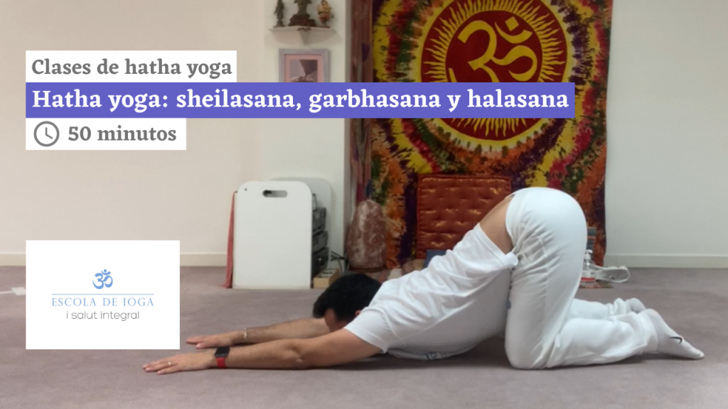 Hatha yoga: sheilasana, garbhasana y halasana