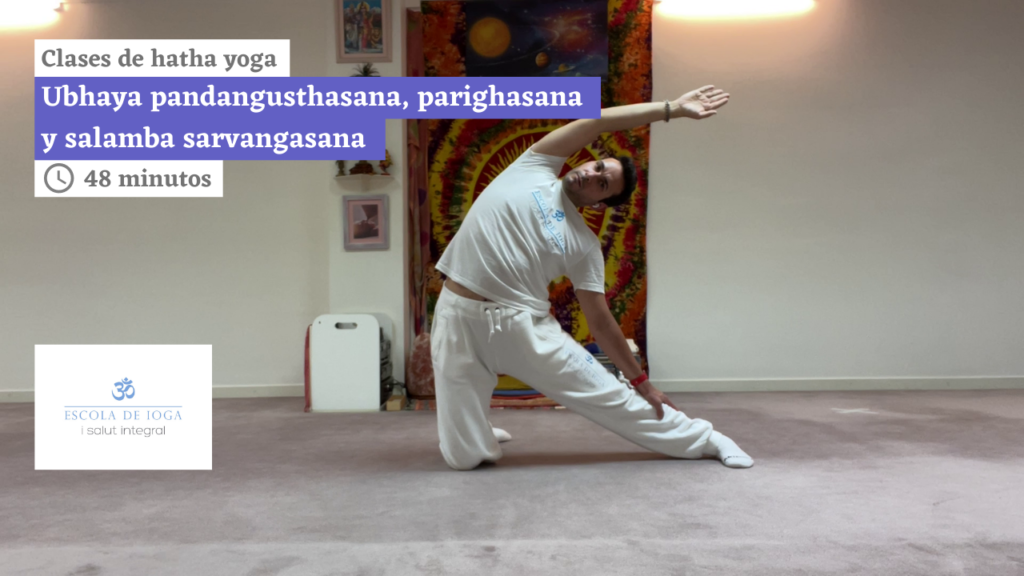 Hatha yoga: ubhaya padangusthasana, parighasana y salamba sarvangasana