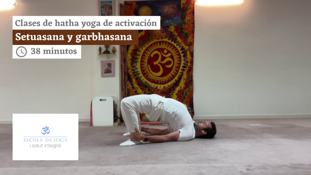 Hatha yoga de activación: setuasana y garbhasana