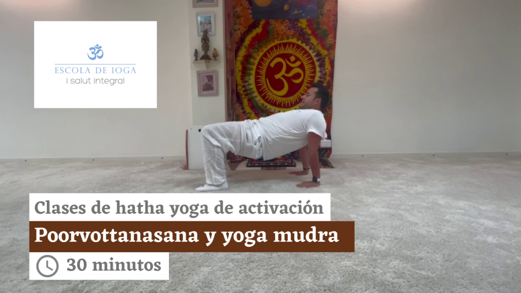 Hatha yoga de activación: poorvottanasana y yoga mudra