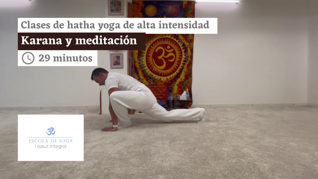Hatha yoga de alta intensidad: Karana y meditación