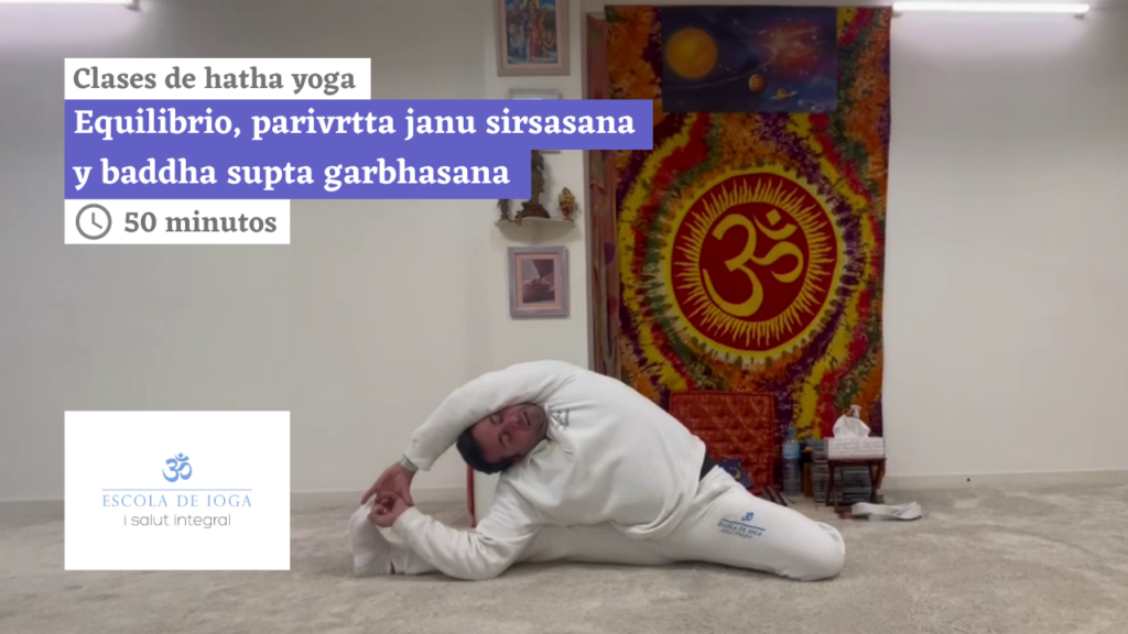 Hatha yoga: equilibrio, parivrtta janu sirsasana y baddha supta garbhasana