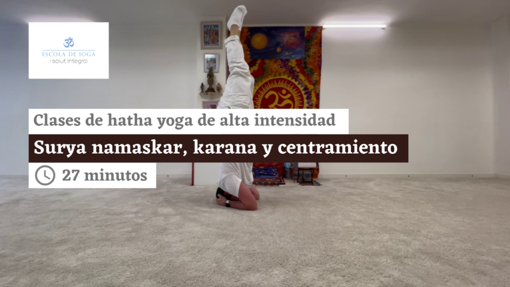 Hatha yoga de alta intensidad: surya namaskar, karana y centramiento