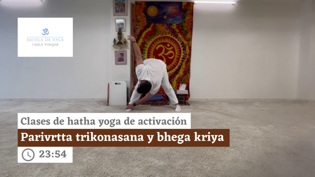 Hatha yoga de activación: parivrtta trikonasana y bhega kriya