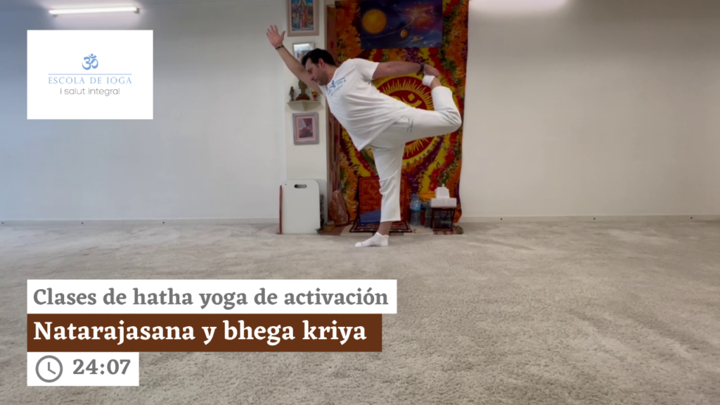 Hatha yoga de activación: natarajasana y bhega kriya