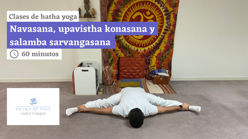 Hatha yoga: navasana, upavistha konasana y salamba sarvangasana.