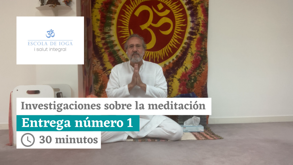 Investigaciones sobre la meditación: entrega número 1