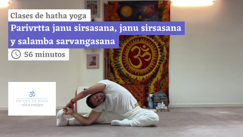 Hatha yoga: parivrtta janu sirsasana, janu sirsasana y salamba sarvangasana