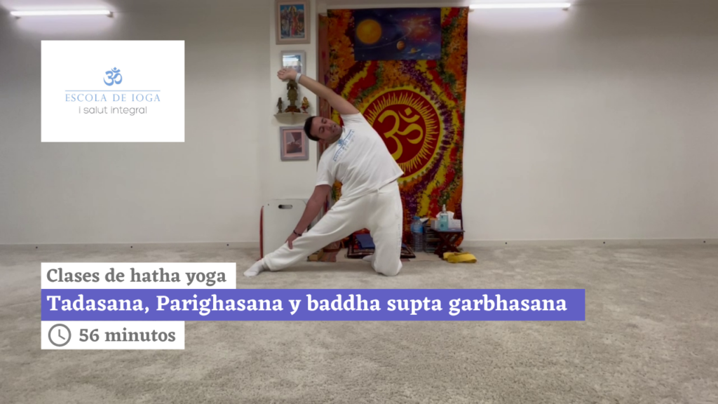 Hatha yoga: tadasana, parighasana y baddha supta garbhasana