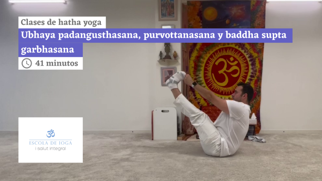 Hatha yoga: ubhaya padangusthasana, purvottanasana y baddha supta garbhasana